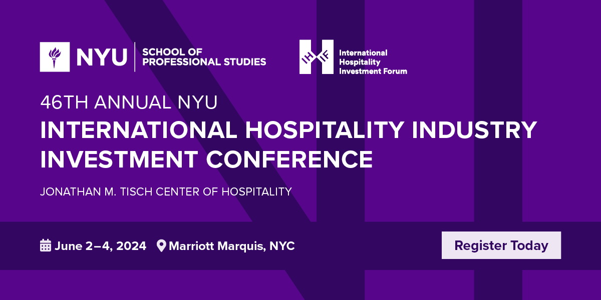 46th Annual NYU International Hospitality Industry Investment Conference